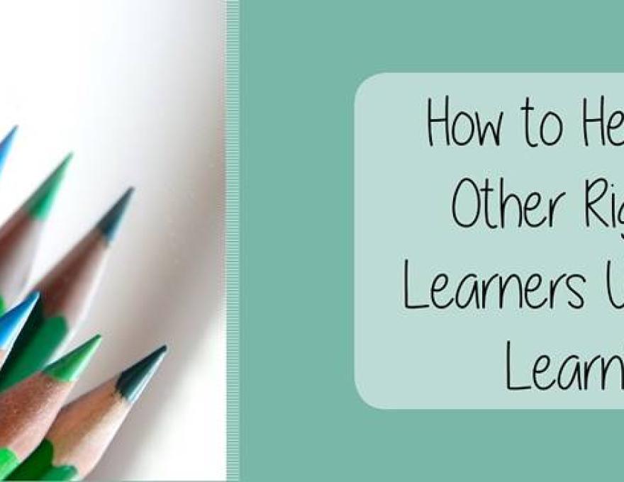 HOW TO HELP VISUAL AND OTHER RIGHT-BRAINED LEARNERS USE THEIR BEST LEARNING TOOLS
