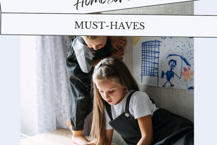 Homeschool Must Haves Blog